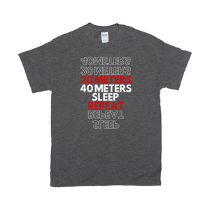 20m 40m Sleep Repeat T-Shirt