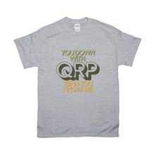 Load image into Gallery viewer, You Down with QRP T-Shirts