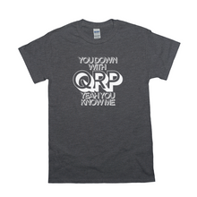 Load image into Gallery viewer, You Down with QRP Dark T-Shirt