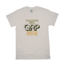 Load image into Gallery viewer, You Down with QRP T-Shirts